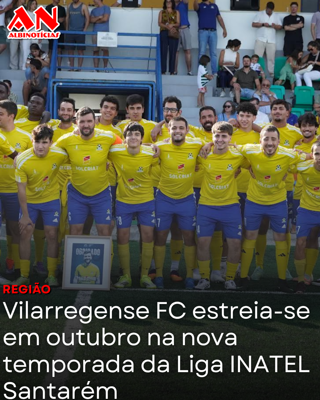 Vilarregense FC estreia-se em outubro na nova temporada da Liga INATEL Santarém