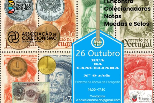 Castelo Branco: 1º Encontro de Colecionadores de Notas, Moedas e Selos dia 26
