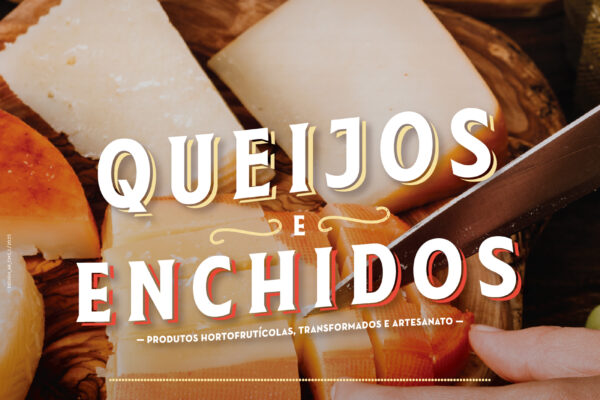 Sertã: Produtos da Terra dedicados aos Queijos e Enchidos