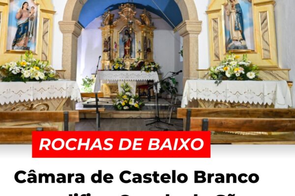Rochas de Baixo: Câmara de Castelo Branco requalifica Capela de São Salvador