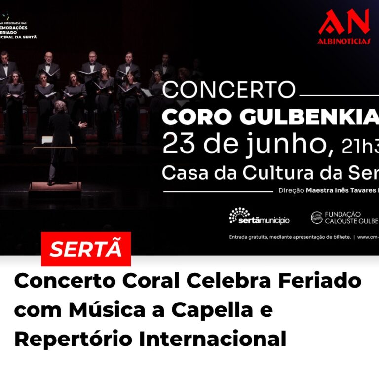 Sertã: Concerto Coral Celebra Feriado com Música a Capella e Repertório Internacional