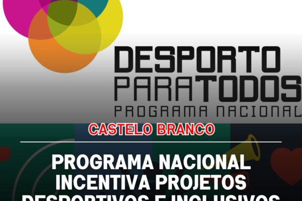Castelo Branco: Programa Nacional Incentiva Projetos Desportivos e Inclusivos para todas as idades