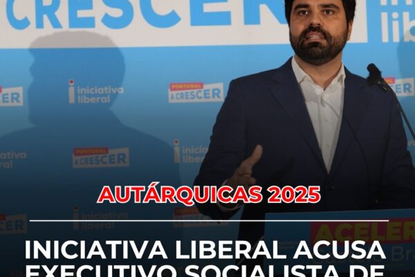 Autárquicas 2025: Iniciativa Liberal acusa executivo socialista de oportunismo eleitoral