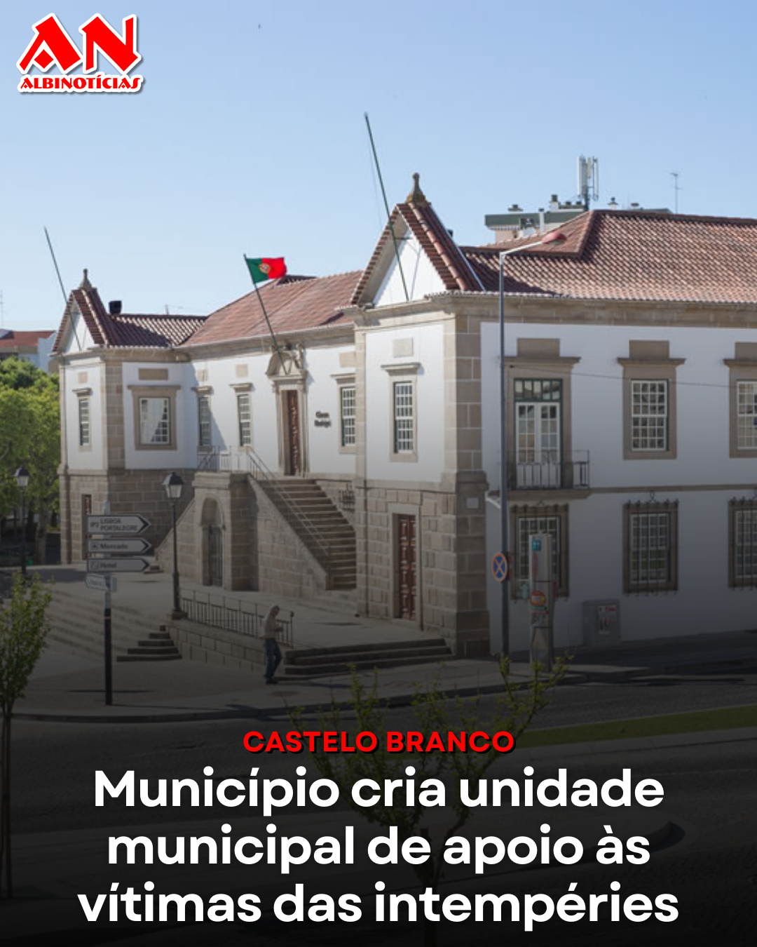 Castelo Branco cria unidade municipal de apoio às vítimas das intempéries