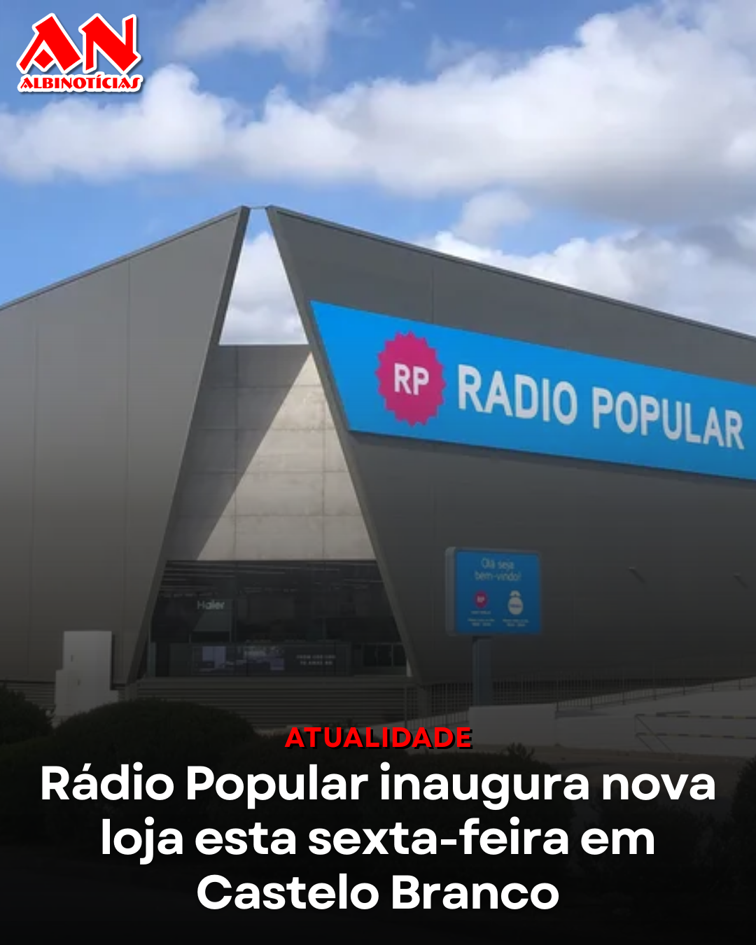 Rádio Popular inaugura nova loja esta sexta-feira em Castelo Branco