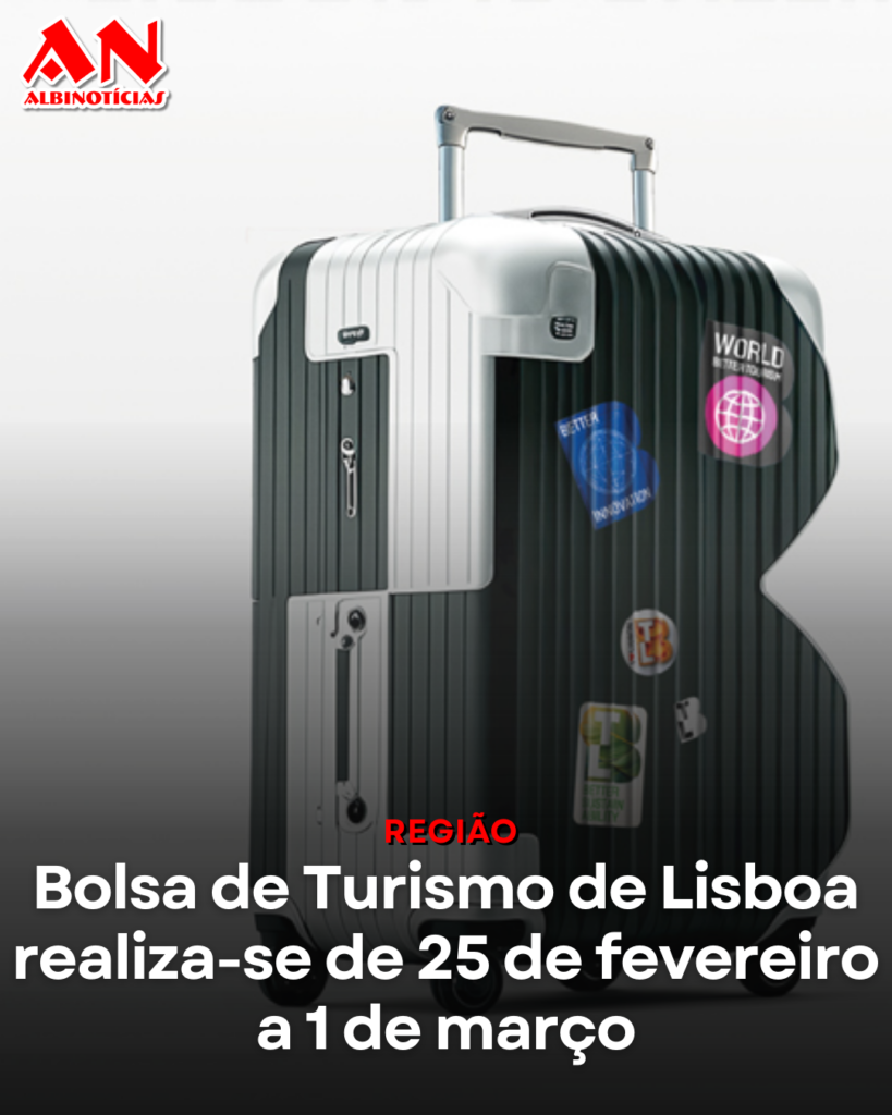 Bolsa de Turismo de Lisboa realiza-se de 25 de fevereiro a 1 de março