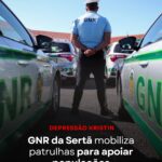 GNR da Sertã mobiliza patrulhas para apoiar populações sem energia e telecomunicações