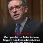 Campanha de António José Seguro doa lonas a bombeiros de Castelo Branco para apoio às populações afetadas pelo mau tempo