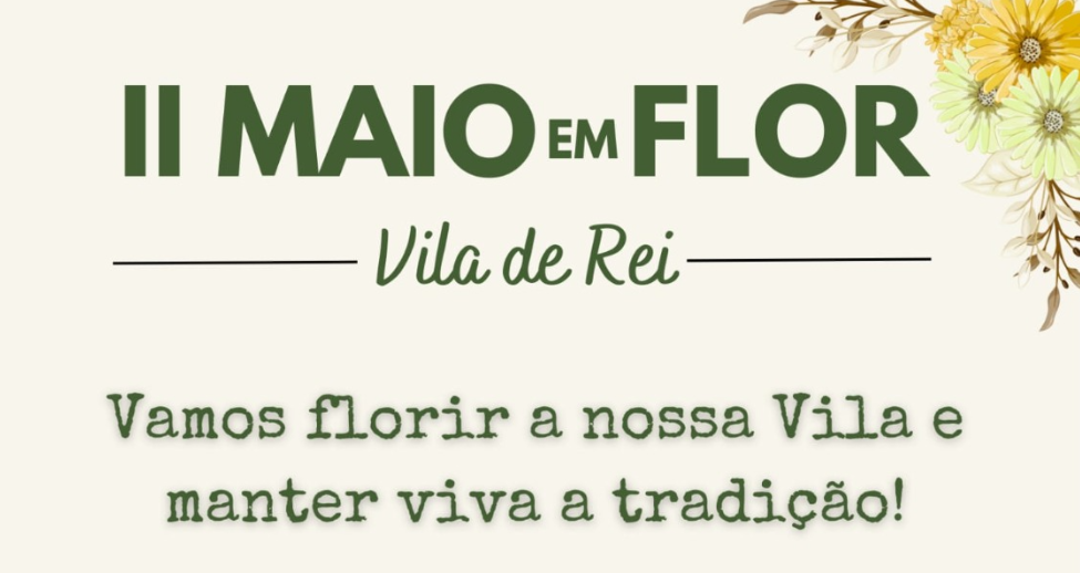 “Maio em Flor” regressa a Vila de Rei para celebrar tradição e criatividade